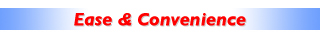 ease and convenience